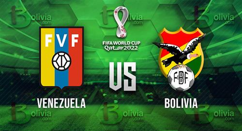 Venezuela vs Bolivia se miden en Barinas por las eliminatorias al Mundial Qatar 2022
