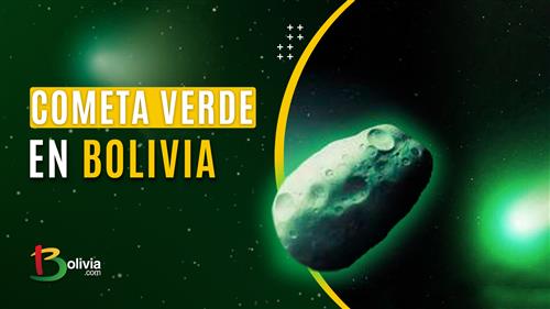 Cometa Verde en Bolivia: ¿Cómo ver su paso por territorio boliviano?|Bolivia.com